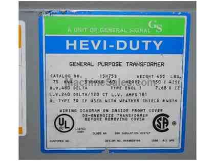 75 KVA, Pri 480 Sec 240 VOLTS, HEVI-DUTY GENERAL PURPOSE TRANSFORMER 75 KVA, Pri 480 Sec 240 VOLTS, HEVI-DUTY GENERAL PURPOSE TRANSFORMER